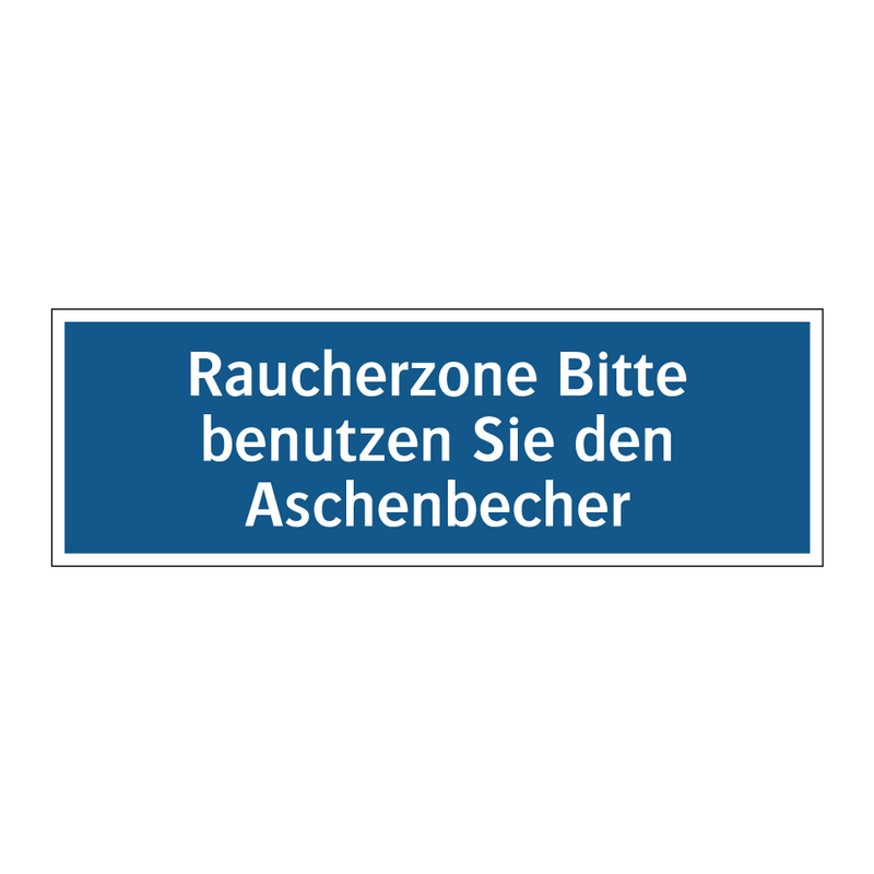Raucherzone Bitte benutzen Sie den Aschenbecher