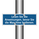 Lesen Sie die Anweisungen, bevor Sie die Maschine bedienen.