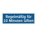 Regelmäßig für 10 Minuten lüften