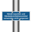 Hände waschen und Händedesinfektionsmittel verwenden nicht vergessen