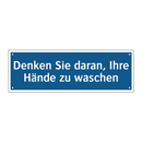 Denken Sie daran, Ihre Hände zu waschen