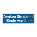 Denken Sie daran! Hände waschen