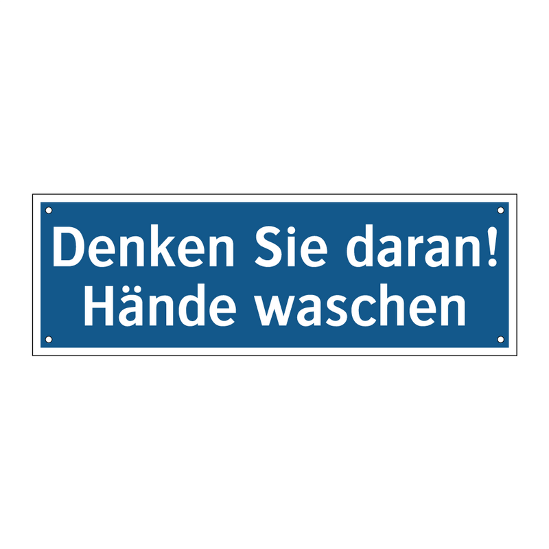 Denken Sie daran! Hände waschen
