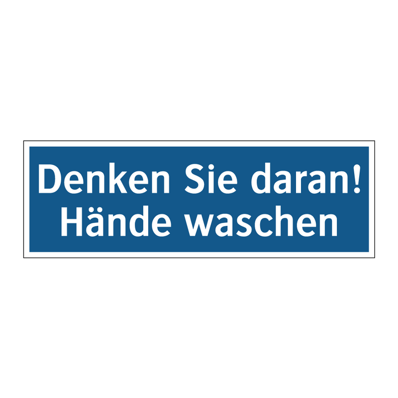 Denken Sie daran! Hände waschen