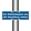 Vor Arbeitsbeginn aus der Steckdose ziehen