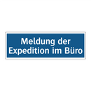 Meldung der Expedition im Büro