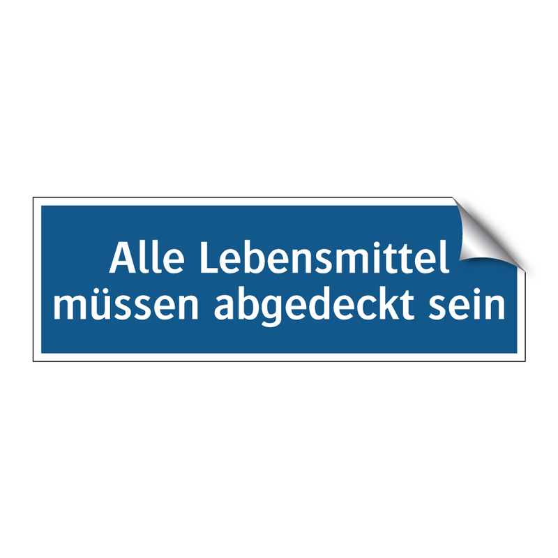 Alle Lebensmittel müssen abgedeckt sein