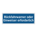 Rückfahrwarner oder Einweiser erforderlich