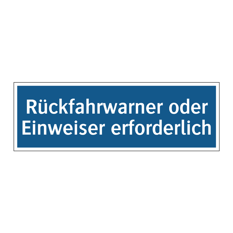 Rückfahrwarner oder Einweiser erforderlich