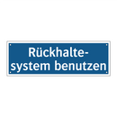 Rückhalte- system benutzen