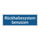 Rückhaltesystem benutzen