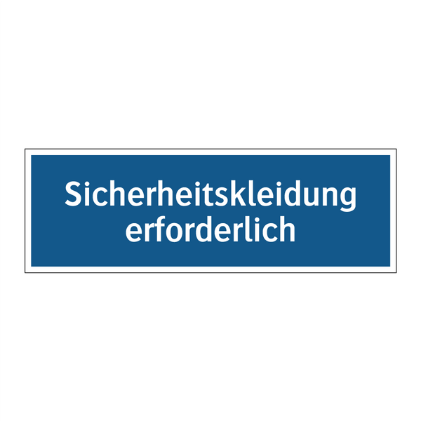 Sicherheitskleidung erforderlich