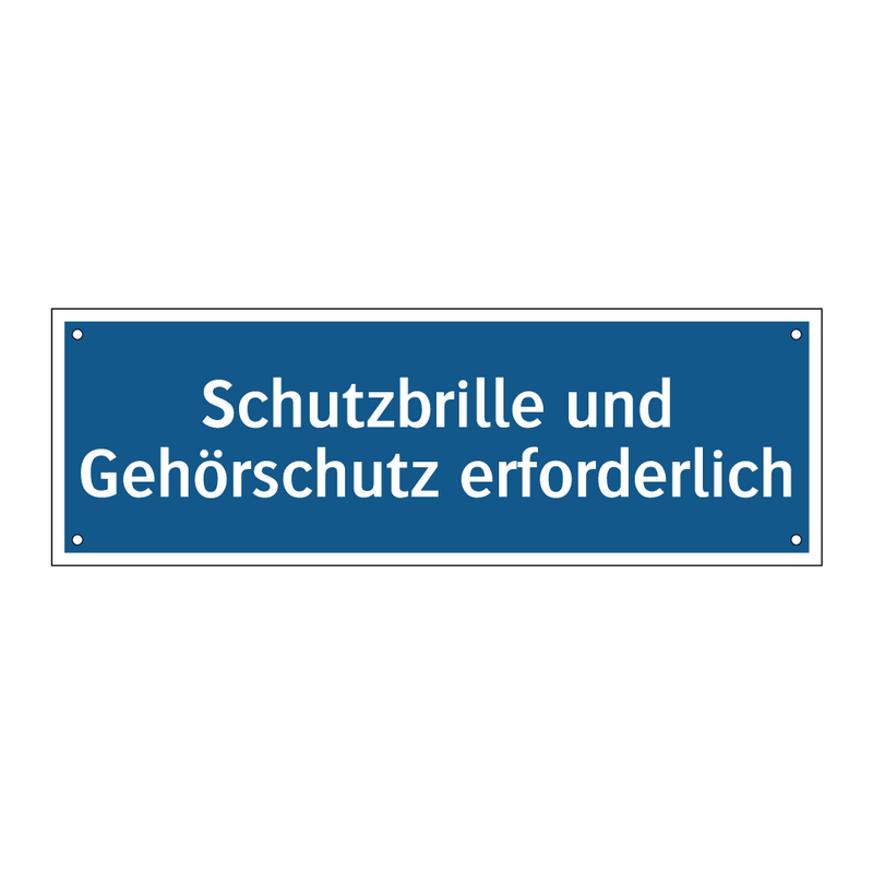 Schutzbrille und Gehörschutz erforderlich