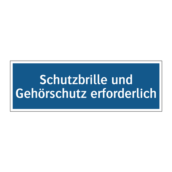 Schutzbrille und Gehörschutz erforderlich