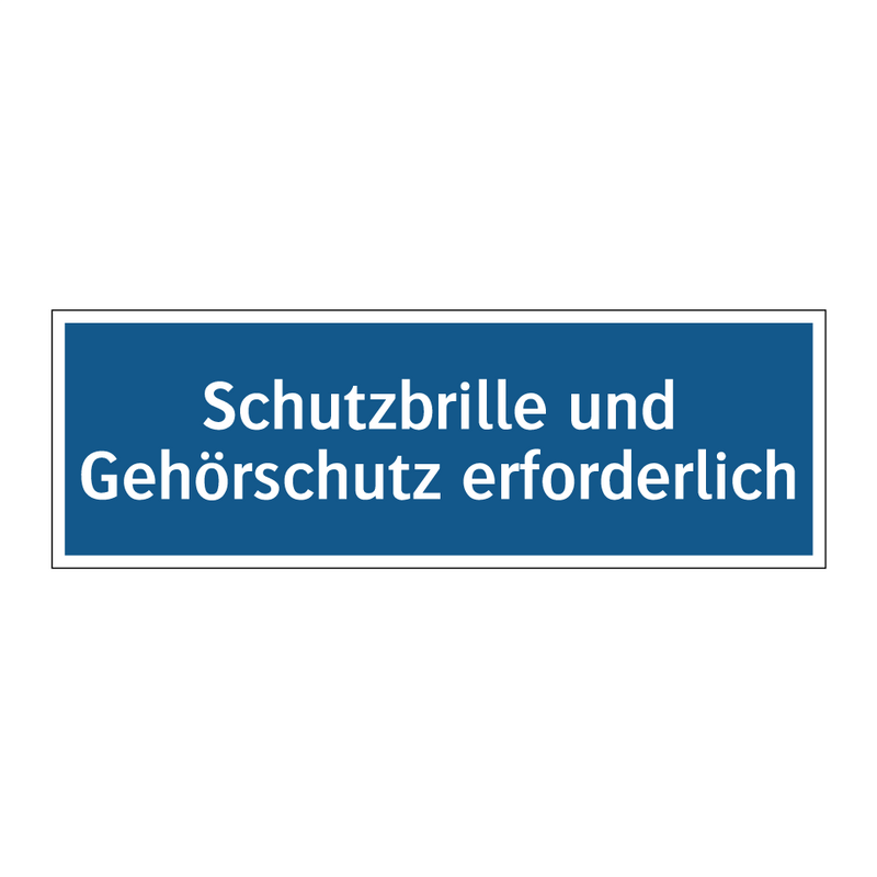 Schutzbrille und Gehörschutz erforderlich