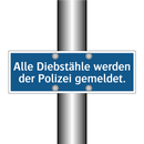 Alle Diebstähle werden der Polizei gemeldet.