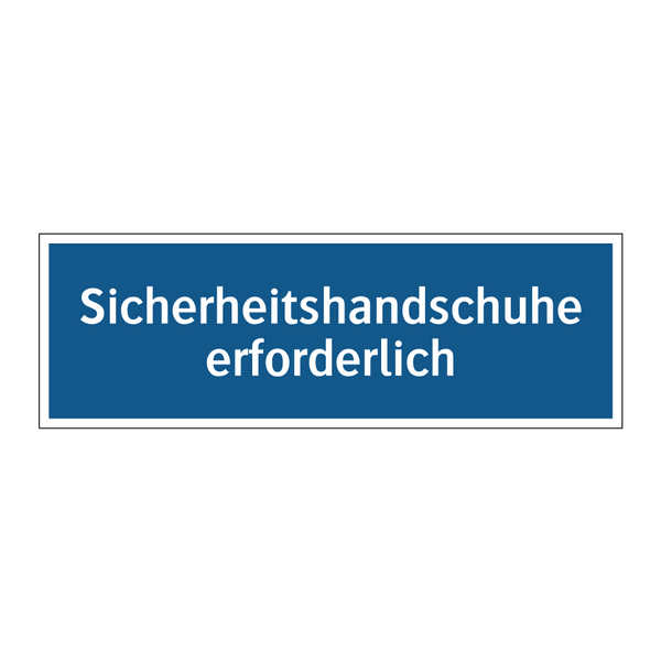 Sicherheitshandschuhe erforderlich