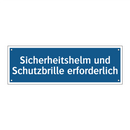 Sicherheitshelm und Schutzbrille erforderlich