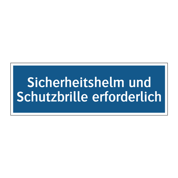 Sicherheitshelm und Schutzbrille erforderlich