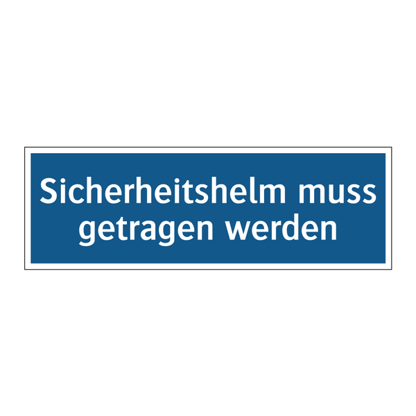 Sicherheitshelm muss getragen werden