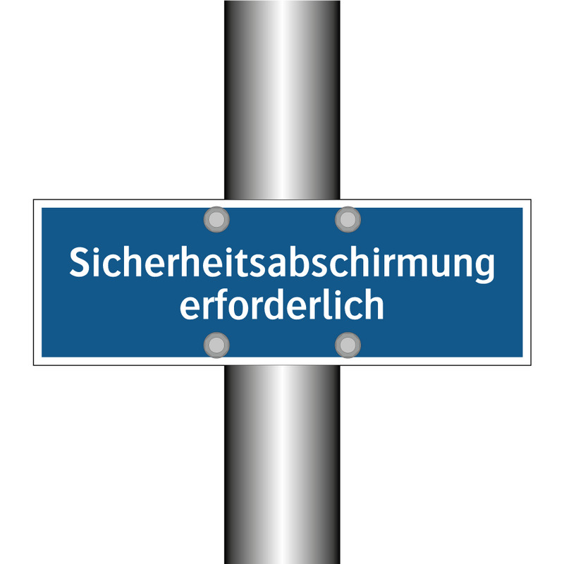 Sicherheitsabschirmung erforderlich