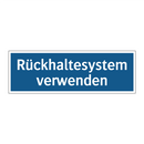 Rückhaltesystem verwenden
