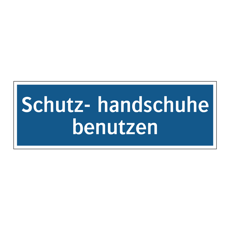 Schutz- handschuhe benutzen