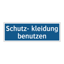 Schutz- kleidung benutzen