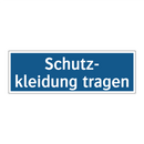 Schutz- kleidung tragen