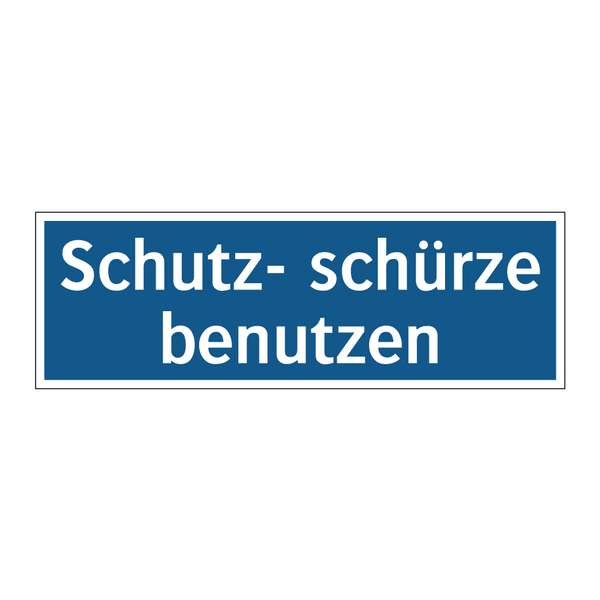 Schutz- schürze benutzen
