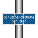 Schutzhandschuhe benutzen