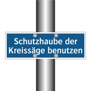 Schutzhaube der Kreissäge benutzen