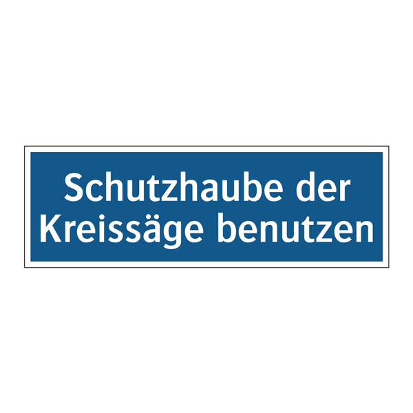 Schutzhaube der Kreissäge benutzen