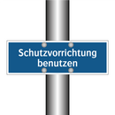 Schutzvorrichtung benutzen