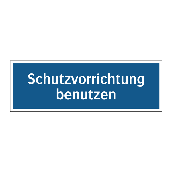 Schutzvorrichtung benutzen