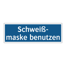Schweiß- maske benutzen