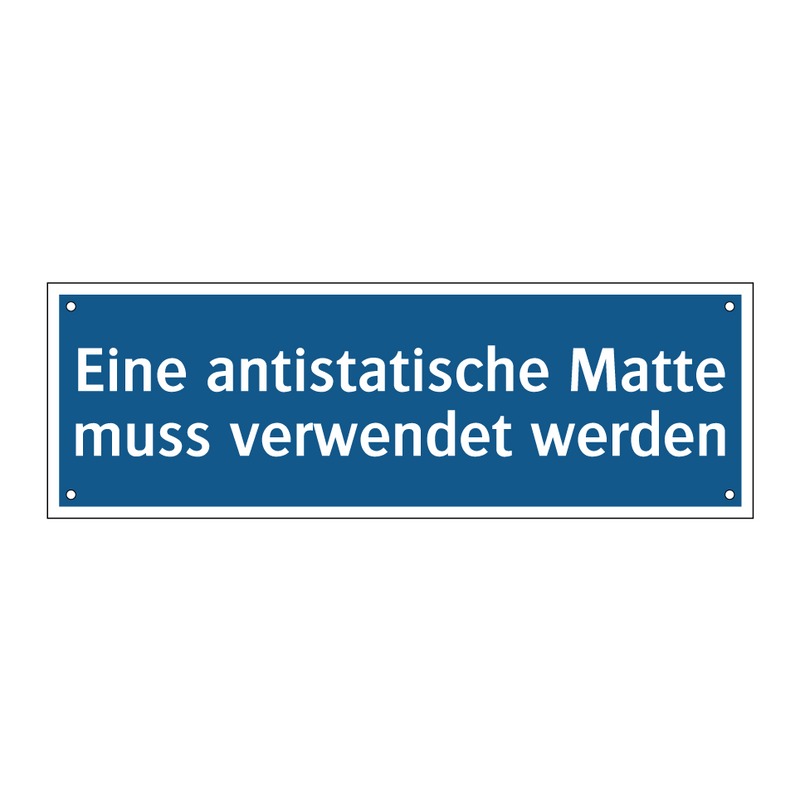 Eine antistatische Matte muss verwendet werden