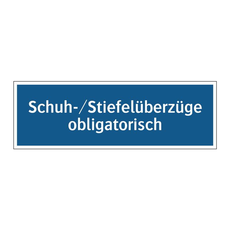 Schuh-/Stiefelüberzüge obligatorisch