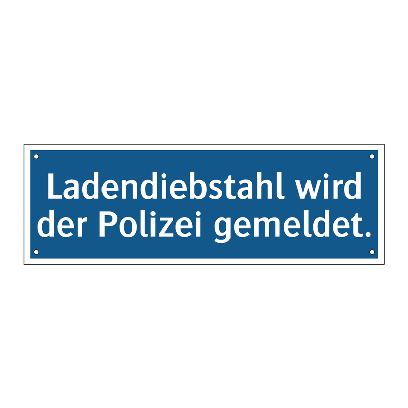 Ladendiebstahl wird der Polizei gemeldet.
