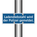 Ladendiebstahl wird der Polizei gemeldet.