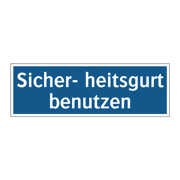 Sicher- heitsgurt benutzen