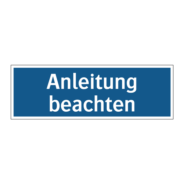 Anleitung beachten