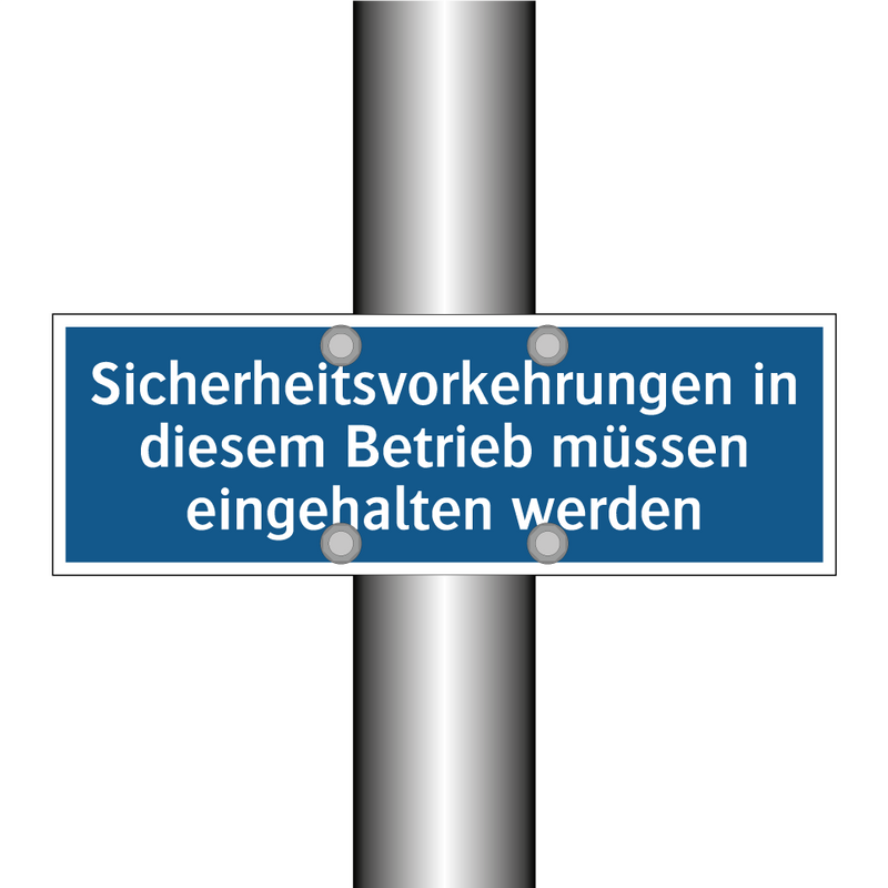 Sicherheitsvorkehrungen in diesem Betrieb müssen eingehalten werden