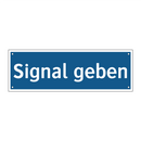 Signal geben
