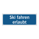 Ski fahren erlaubt