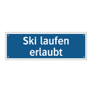 Ski laufen erlaubt