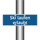 Ski laufen erlaubt
