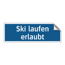Ski laufen erlaubt