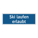 Ski laufen erlaubt