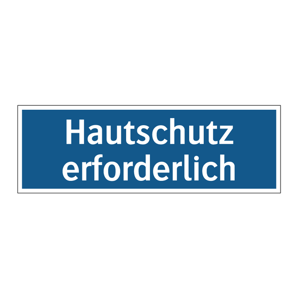 Hautschutz erforderlich